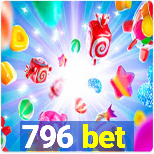 796 bet